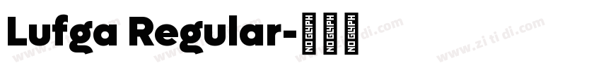 Lufga Regular字体转换 Lufga Regular字体转换